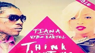 Vybz Kartel Ft Tiana - Think About Me - November 2015