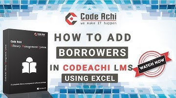 How to add Borrower, Student, Staff using excel sheet in CodeAchi Library
