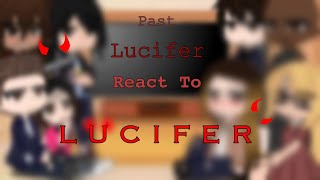 Past Lucifer react to Lucifer | 1/1 | short