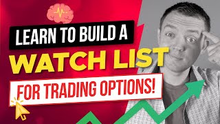 A Simple Way to Build an Options Trading Watch List