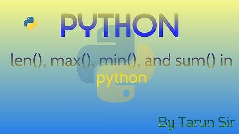 max , min, sum and len functions