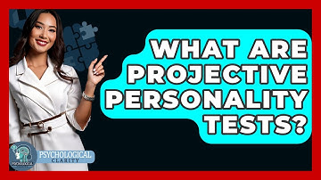 What Are Projective Personality Tests? - Psychological Clarity