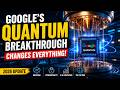 Google’s Quantum Breakthrough Just Changed Computing Forever 2026 Update