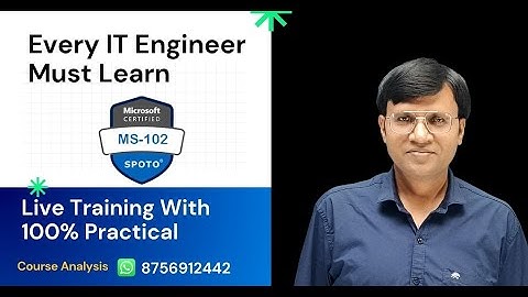 Every IT Engineer Must Learn MS-102 | Microsoft 365 Admin Full Course Details & Analysis | ICNT Gyan