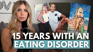 Ep. 75 Anorexia, Bulimia, Food Addiction & Body Dysmorphia: My 15-Year Eating Disorder Battle