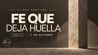 Tema 2. Fe que Deja Huella (Ps. Israel Ramirez)