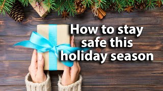 Cybersecurity: How to keep yourself safe online this holiday season