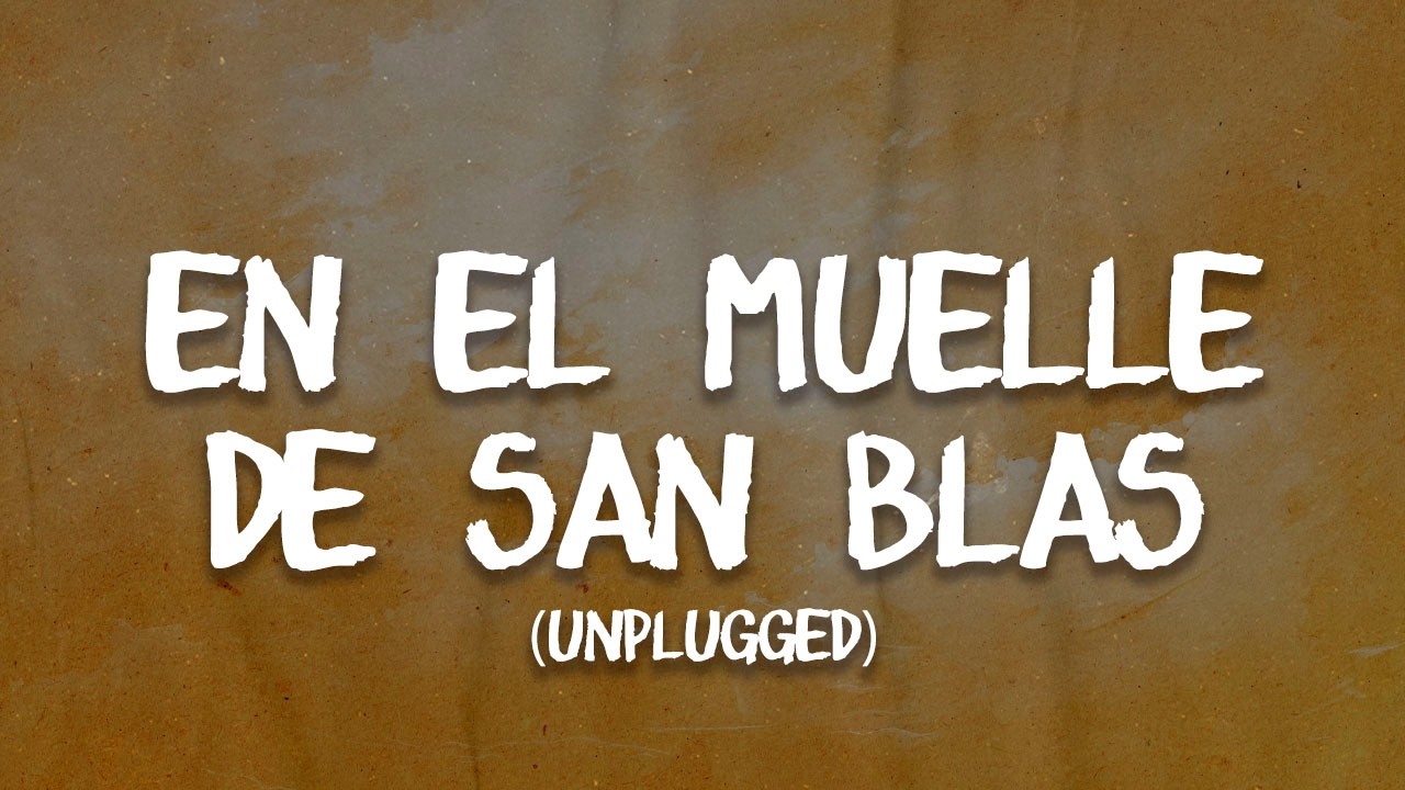 Maná - En El Muelle de San Blas (Unplugged) [2020 Remasterizado] | Letra / Lyrics