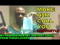 Make Him Call You Instantly My Friends Now Get Calls From Their Boyfriends