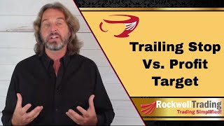 Trailing Stop Vs Take Profit Target - When should you use what?