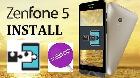 How to Install Xposed Framework Asus Zenfone 5 Lollipop 3.24.40.87 & 78