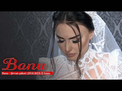 Banu - Şirvan şəhəri 2-ci hissə (29.10.2023)