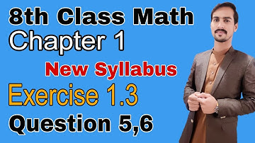Class 8th Math New Book Chapter 1 - Exercise 1.3 Question 5 and 6 || 8th class math new book 2023