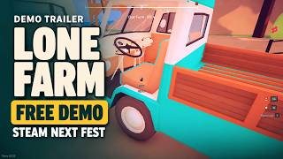 Lonefarm - Cozy Farming & Driving Sim | Steam Next Fest Demo Trailer News