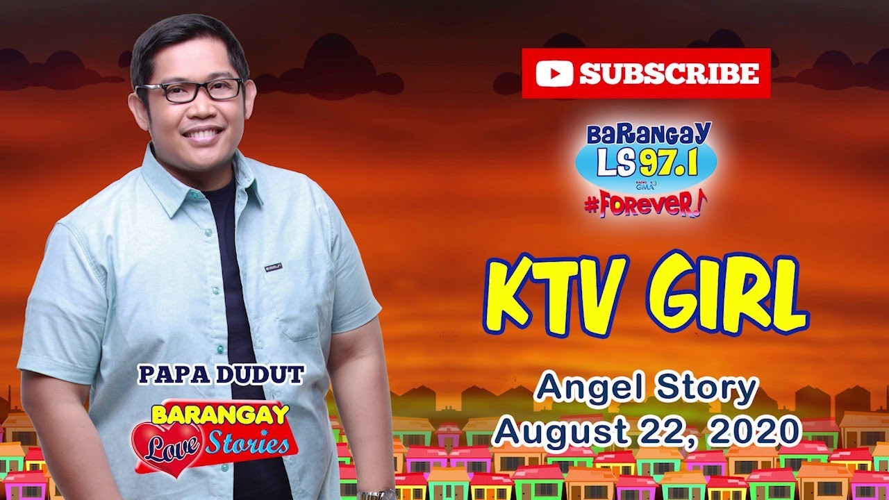 KTV GIRL - ANGEL | Papa Dudut | Barangay Love Stories