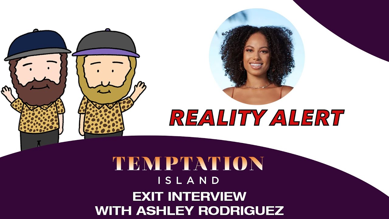 Temptation Island Season 4 Exit Interview With Ashley Rodriguez