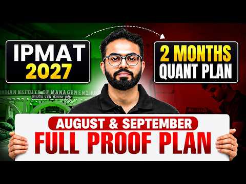 IPMAT 2027 Quant Preparation, What To Do in August & September | Quants Complete Strategy | 2 Months
