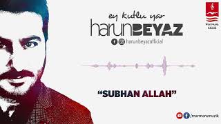 Harun Beyaz - SubhanAllah