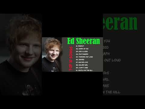 E.d.S.h.ee.ra.n - Best Songs Collection 2023 - Greatest Hits Songs of All Time - Music Mix Playlist