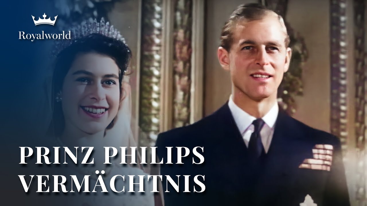 Prinz Philips Vermächtnis | Dokumentarfilm auf Deutsch