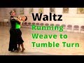 How to Dance Waltz - Running Weave and Tumble Turn