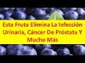 Infección Urinaria: Esta Fruta Elimina La Infección Urinaria, Cáncer De Próstata Y Mucho Más