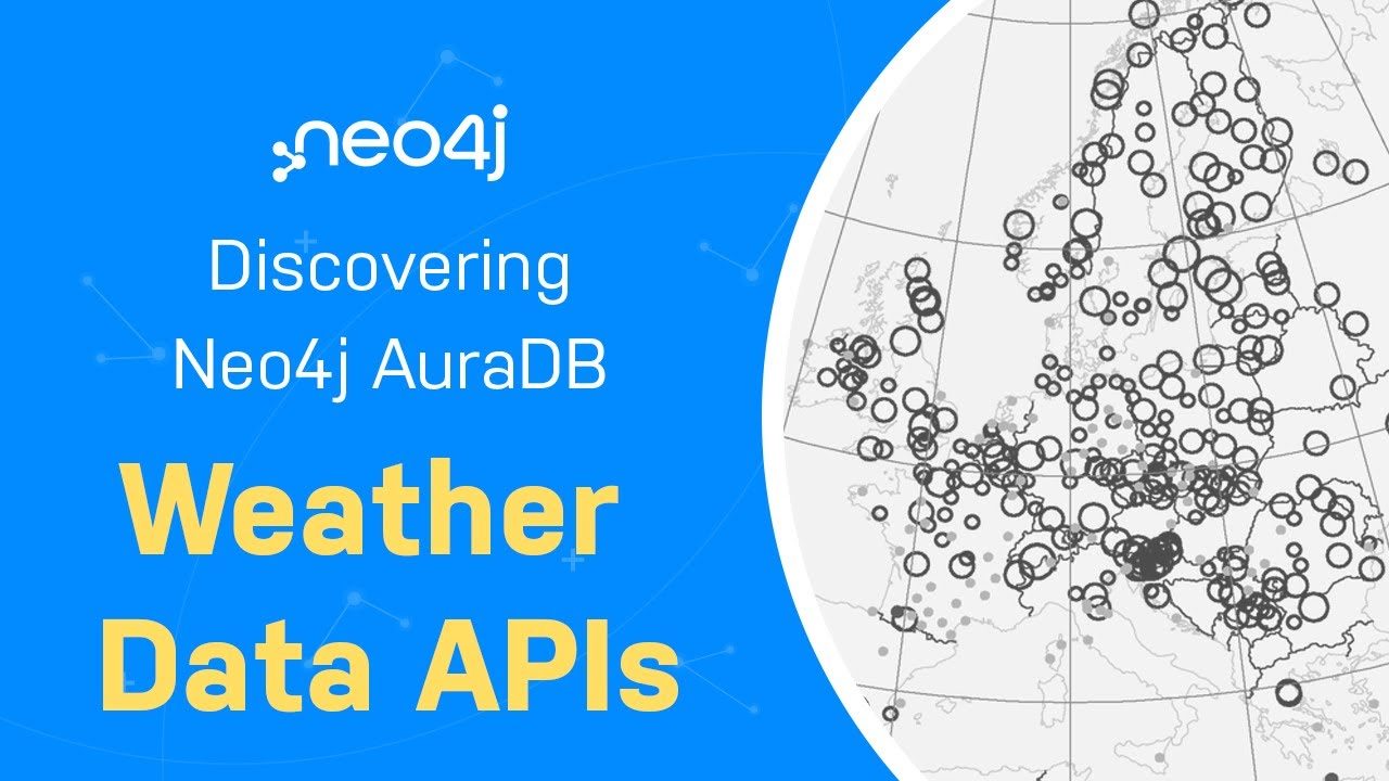 Weather Data APIs - Discovering Neo4j AuraDB Free with Michael and Alexander