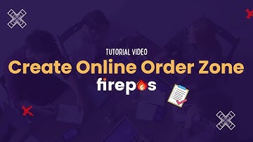 Create Online Order Zone 【Firepos Tutorial Video】