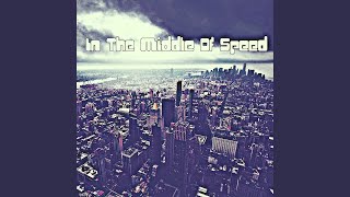 Download Lagu In The Middle Of Speed MP3