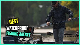 Top 5 Best Waterproof Fishing Jackets [Review] - Wind & Waterproof Fishing  Rain Jacket [2023] 