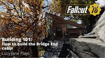 Fallout 76 - Building 101 - Bridge End cabin