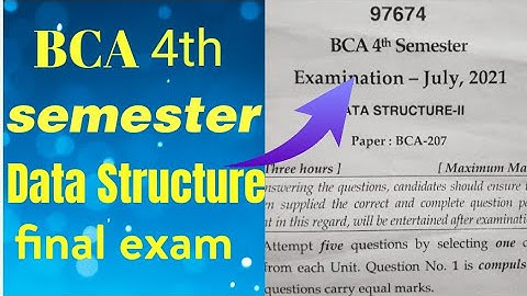 BCA 4th Semester final exam data Structure | bca 4th sem ka data Structure paper | July, 2021