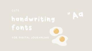 20 CUTE HANDWRITTEN FONTS |  for aesthetic digital journaling