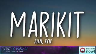 Juan, Kyle   Marikit Lyrics ♥️ Ikaw ang binibini na ninanais ko ♥️