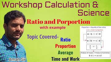 RATIO AND PROPORTION || Workshop Calculation and Science || ITI First Year Trainees || by Aman Sir
