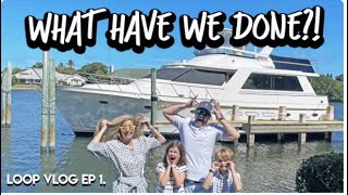 EP1-- First day on our new (to us) boat -- What have we done? Let's start this Great Loop Adventure.