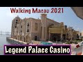 4K Walking Macau 2021 Legend Palace Casino Hotel 4K Walking Macau 2021 Legend Palace Casino Hotel