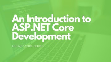 Introduction to ASP.NET Core Development