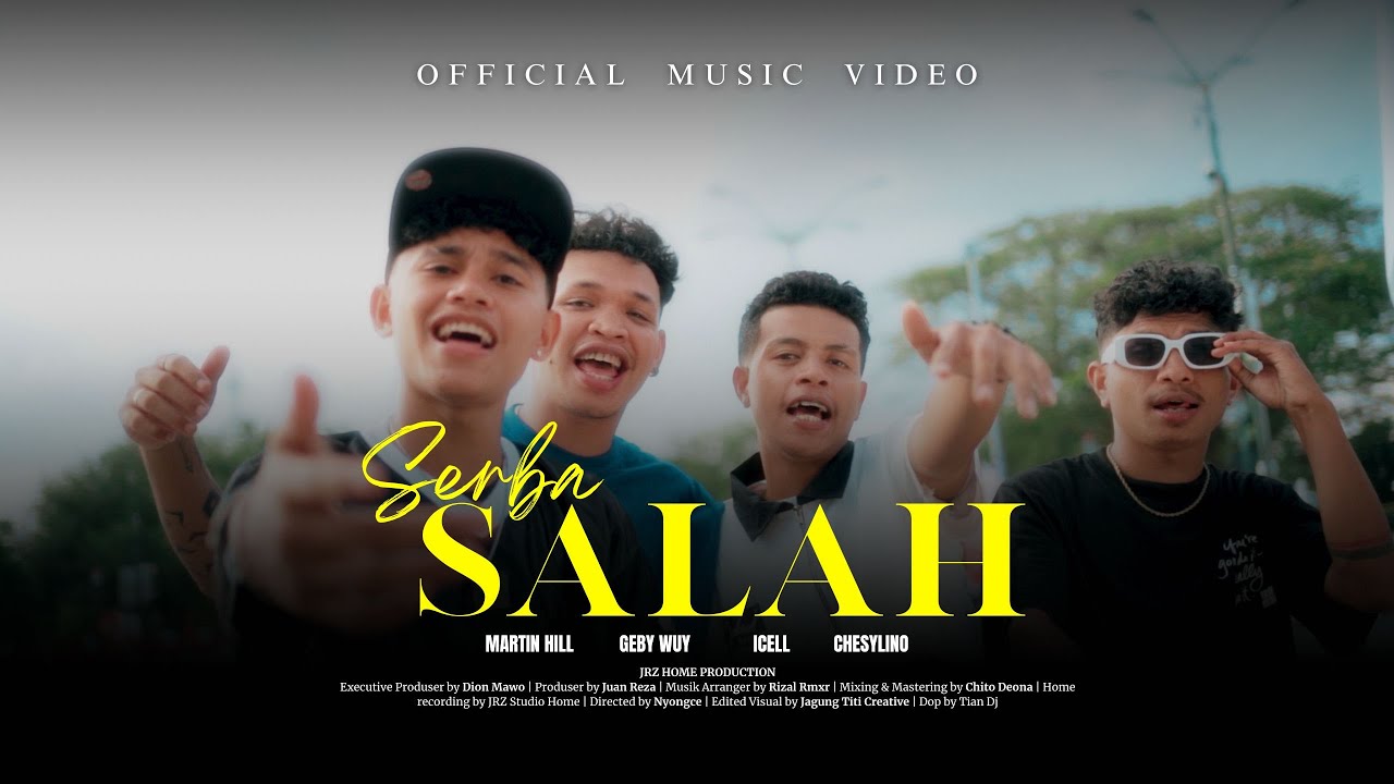 Martin Hill - SERBA SALAH Ft Geby Wuy_Icell_Chesylino (Official Music Video)