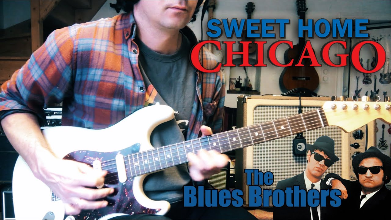 Sweet Home Chicago Blues Brothers Cover Full Tutorial Tab Lesson