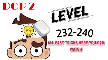 DOP 2 || delete one part tips and tricks level 232 - 240 🤫