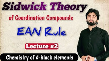 Sidwick Theory of Coordination Compounds | Effective Atomic Number Rule #EAN #SidwickTheory #MWS