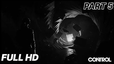 CONTROL ULTIMATE EDITION | Gameplay Walkthrough Part 5 [1080P HD] - No Commentary (FULL GAME)