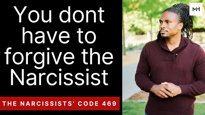 The Narcissists' Code 469- You dont have to forgiv...