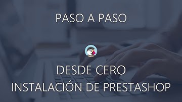 Curso PrestaShop 1.7 - Cómo instalar PrestaShop 1.7 [[ACTUALIZADO]]
