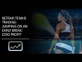 Betfair Tennis Trading Strategy: Jumping On An Early Break In The Second Set: Live Trade £350 Profit
