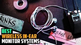 Best Wireless In-Ear Monitor Systems of 2024: Top Picks for Musicians & Performers