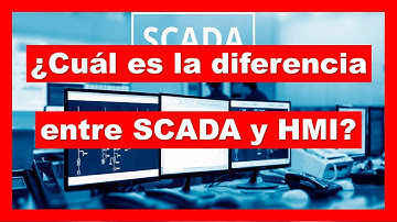 ¿Cuál es la DIFERENCIA entre SCADA y HMI?
