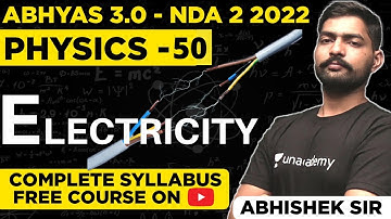 Electricity For NDA | NDA Physics Classes 2022 | Abhyas 3.0 Complete Batch For NDA 2 2022 |