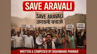 Save Aravali Song Love For Aravali By Brahmand Panwar